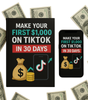 Make Your First $1,000 on TikTok in 30 Days